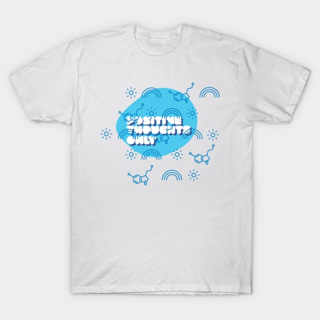 Positive Thoughts T-Shirt by lunar_sol